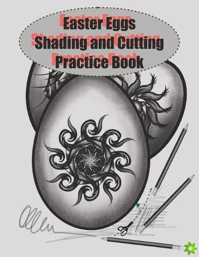 Easter Eggs Shading and Cutting Practice book