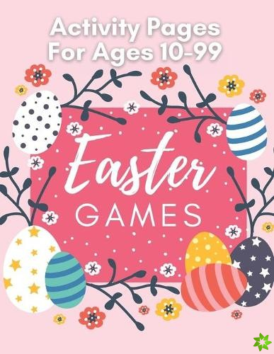 Easter Games Activity Pages For Ages 10-99