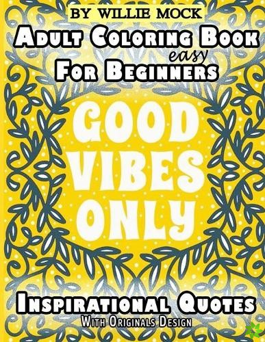 Easy Adult Coloring Book For Beginners Inspirational Quotes With Originals Design
