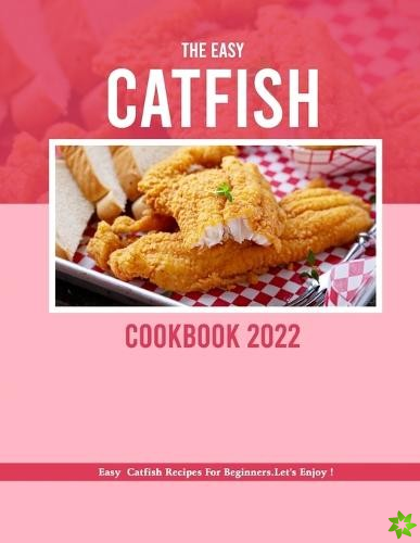 Easy Catfish Cookbook 2022