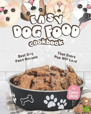 Easy Dog Food Cookbook