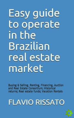 Easy guide to operate in the Brazilian real estate market
