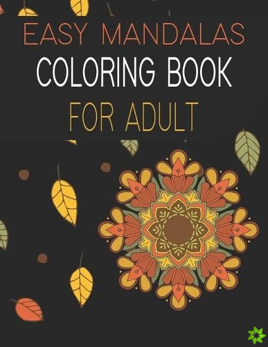 Easy Mandalas Coloring Book for Adult