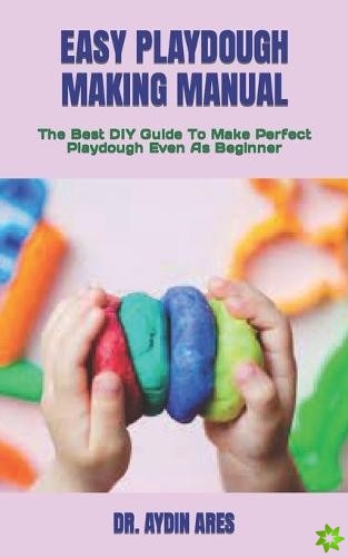 Easy Playdough Making Manual