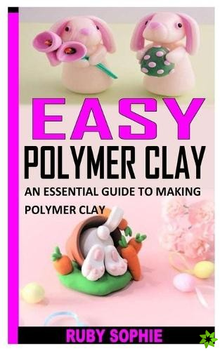 Easy Polymer Clay