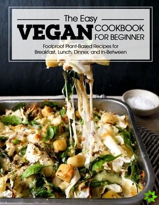 Easy Vegan Cookbook For Beginner