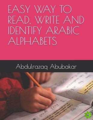 Easy Way to Read, Write and Identify Arabic Alphabets