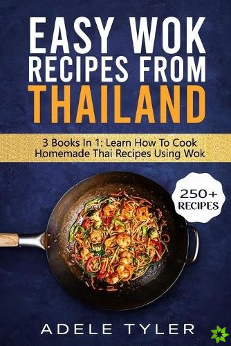 Easy Wok Recipes From Thailand