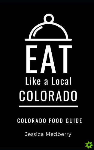 Eat Like a Local-Colorado