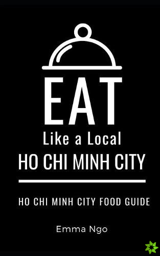 Eat Like a Local- Ho Chi Minh City