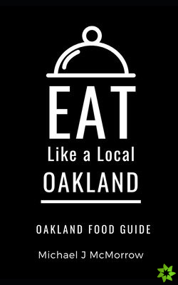 Eat Like a Local- Oakland