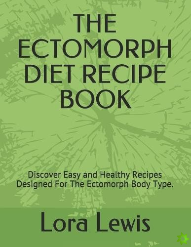 Ectomorph Diet Recipe Book