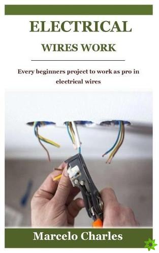 Electrical Wires Work