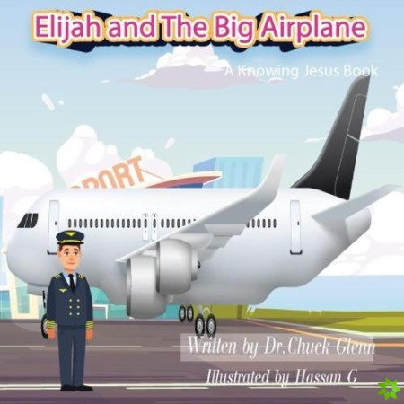 Elijah and The Big Airplane