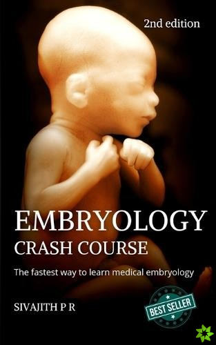 Embryology Crash Course (2nd edition)