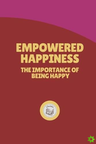 Empowered Happiness