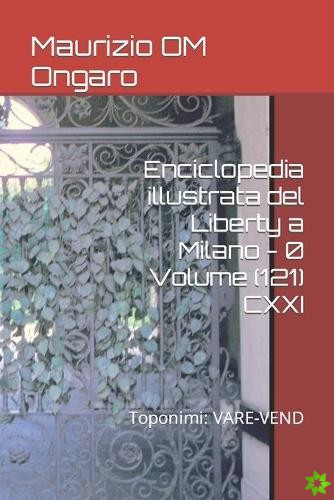 Enciclopedia illustrata del Liberty a Milano - 0 Volume (121) CXXI