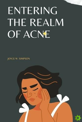 Entering the Realm of Acne