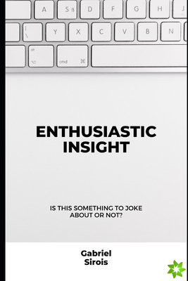 Enthusiastic Insight