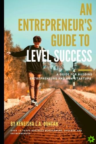 Entrepreneur's Guide to Level Success