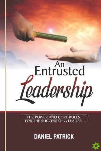 Entrusted Leadership
