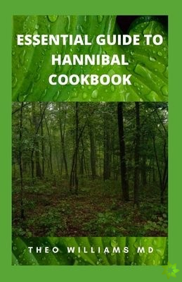 Essential Guide to Hannibal Cookbook