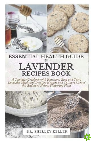 Essential Health Guide & Lavender Recipes Book