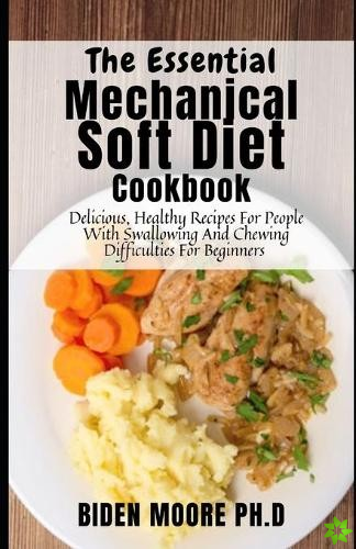 Essential Mechanical Soft Diet Cookbook