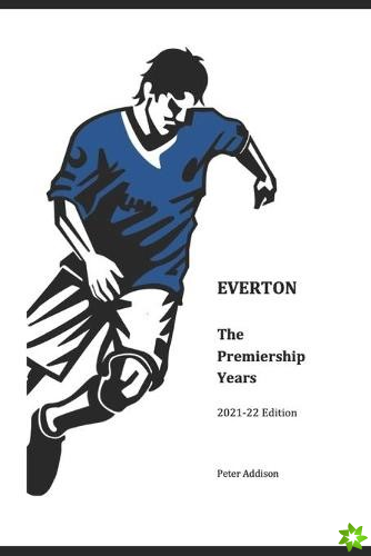 Everton - The Premiership Years