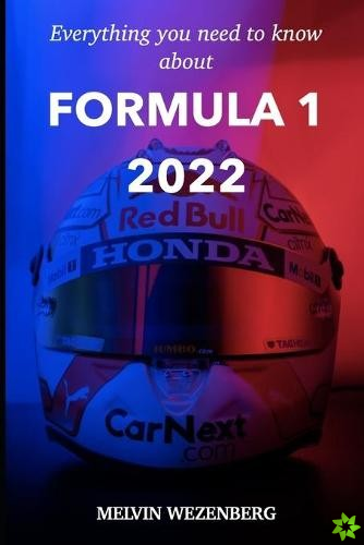Everything You Need To Know About Formula 1 2022