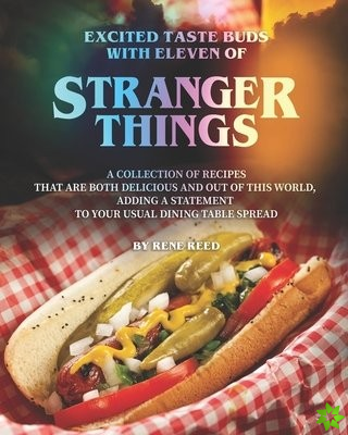 Excited Taste Buds with Eleven of Stranger Things