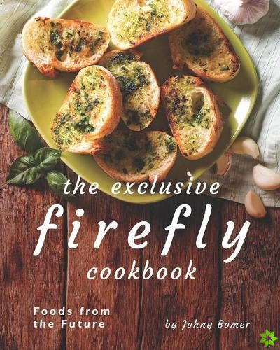 Exclusive Firefly Cookbook