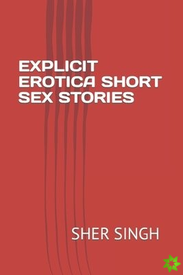 Explicit Erotica Short Sex Stories