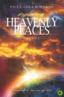 Exploring Heavenly Places Volume 2