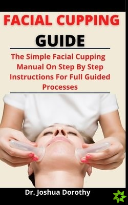 Facial Cupping Guide