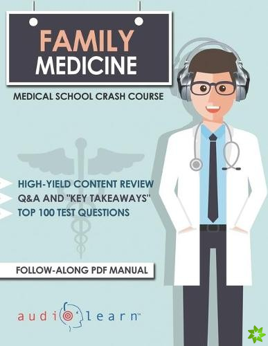 Family Medicine - Medical School Crash Course