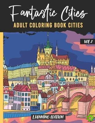 Fantastic Cities - Adult coloring book cities - Vol 2