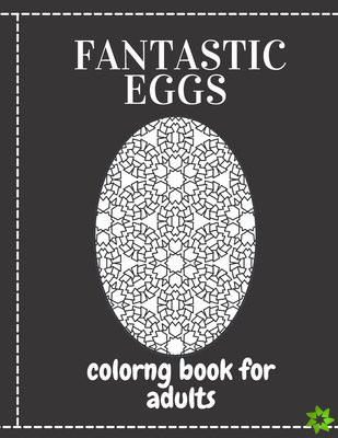 fantastic eggs colorng book for adults
