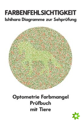 Farbenfehlsichtigkeit Ishihara Diagramme zur Sehprufung Optometrie Farbmangel Prufbuch mit Tiere