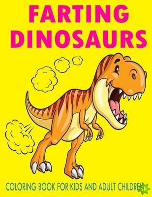 Farting dinosaurs coloring book for kids and adult children