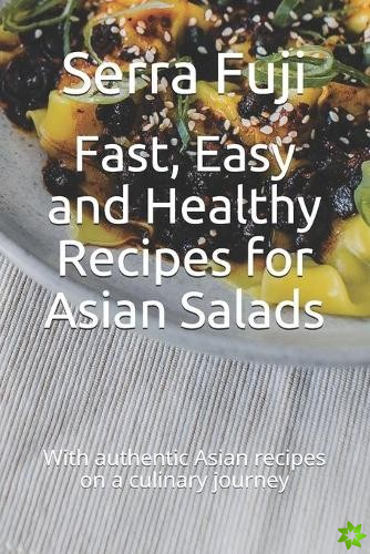 Fast, Easy and Healthy Recipes for Asian Salads