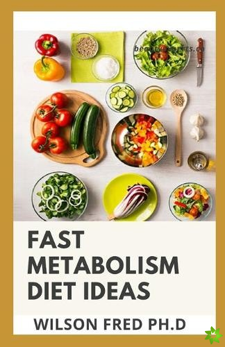 Fast Metabolism Diet ideas
