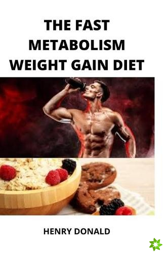 Fast Metabolism Weight Gain Diet