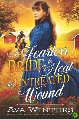 Fearless Bride to Heal his Untreated Wound
