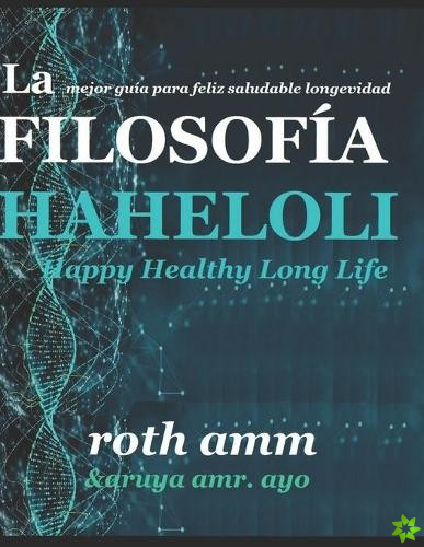 FILOSOFIA HAHELOLI Happy Healthy Long Life