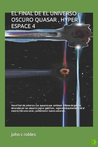 Final de El Universo Oscuro Quasar , Hyper Espace 4