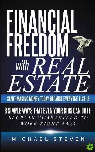 Financial Freedom With Real Estate