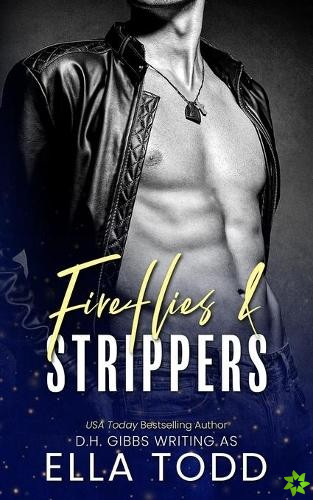 Fireflies & Strippers