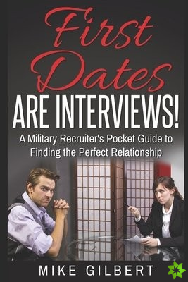 First Dates Are Interviews!