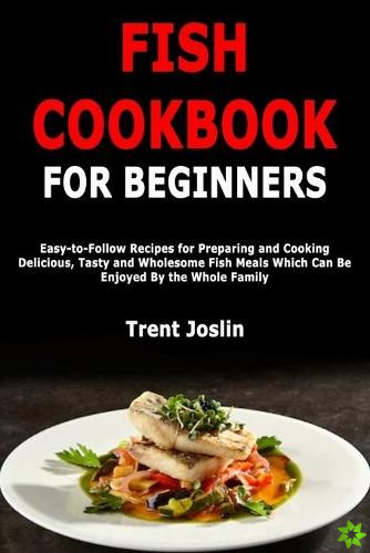 Fish Cookbook for Beginners